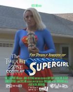 Watch Twilight Zone: The Deadly Admirer of Supergirl (Short 2015) Niter