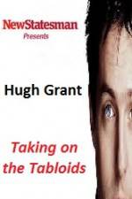 Watch Hugh Grant - Taking on the Tabloids Niter