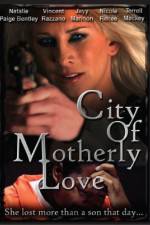 Watch City of Motherly Love Niter