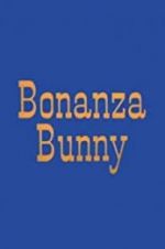 Watch Bonanza Bunny Niter