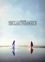 Watch The Last Padawan 2 Niter