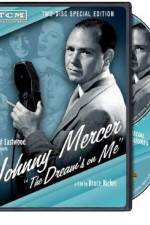 Watch Johnny Mercer: The Dream's on Me Niter