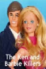 Watch The Ken and Barbie Killers Niter