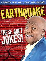 Watch Earthquake: These Ain\'t Jokes (TV Special 2014) Niter