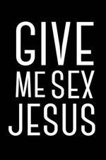Watch Give Me Sex Jesus Niter