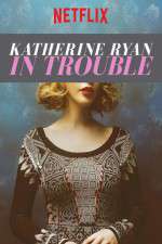 Watch Katherine Ryan in Trouble Niter