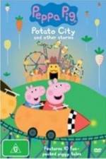 Watch Peppa Pig Potato City Niter