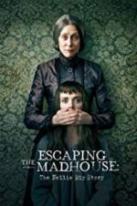 Watch Escaping the Madhouse: The Nellie Bly Story Niter