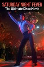 Watch Saturday Night Fever: The Ultimate Disco Movie Niter
