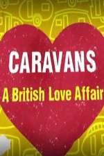 Watch Caravans: A British Love Affair Niter