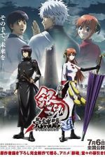 Watch Gintama the Movie: The Final Chapter - Be Forever Yorozuya Niter