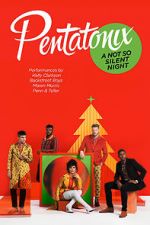 Watch Pentatonix: A Not So Silent Night Niter