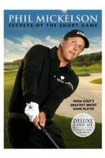 Watch Phil Mickelson: Secrets of the Short Game Niter