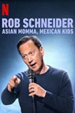 Watch Rob Schneider: Asian Momma, Mexican Kids Niter
