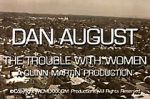 Watch Dan August: The Trouble with Women Niter