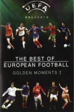 Watch The Best of European Football - Golden Moments 1 Niter