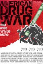 Watch American Drug War The Last White Hope Niter