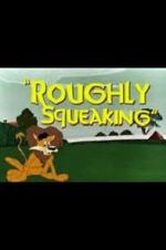 Watch Roughly Squeaking (Short 1946) Niter