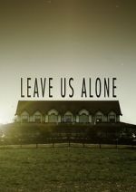 Watch Leave Us Alone (Short 2013) Niter