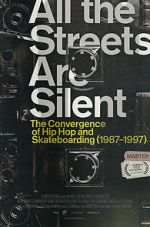 Watch All the Streets Are Silent: The Convergence of Hip Hop and Skateboarding (1987-1997) Niter