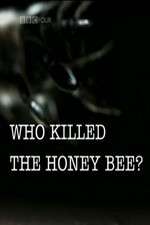 Watch Who Killed the Honey Bee Niter