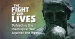 Watch The Fight of Our Lives: Defeating the Ideological War Against the West Niter