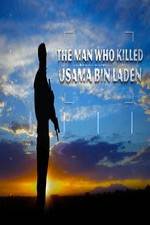 Watch The Man Who Killed Usama bin Laden Niter