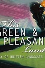 Watch This Green and Pleasant Land: The Story of British Landscape Painting Niter