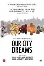 Watch Our City Dreams Niter