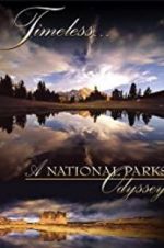 Watch Timeless: A National Parks Odyssey Niter
