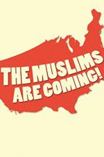 Watch The Muslims Are Coming Niter