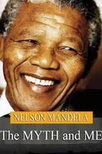 Watch Nelson Mandela: The Myth & Me Niter