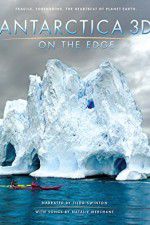 Watch Antarctica 3D: On the Edge Niter