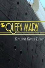 Watch The Queen Mary: Greatest Ocean Liner Niter