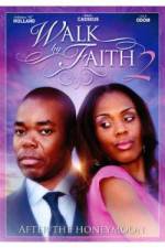 Watch Walk by Faith: After the HoneyMoon Niter