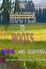 Watch The Routes to Roots: Napa and Sonoma Niter