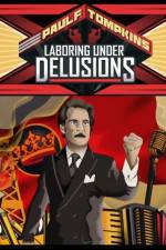 Watch Paul F Tompkins Laboring Under Delusions Niter