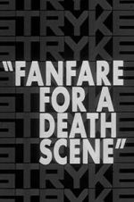 Watch Fanfare for a Death Scene Megashare