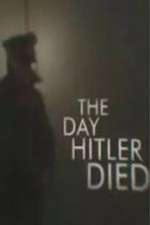 Watch The Day Hitler Died Niter