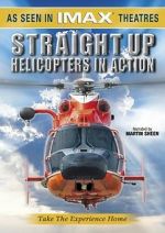 Watch Straight Up: Helicopters in Action Niter