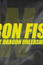 Watch Iron Fist: The Dragon Unleashed (2008 Niter