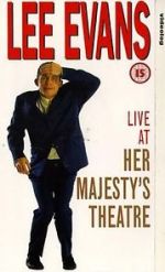 Watch Lee Evans: Live at Her Majesty\'s Niter