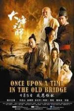 Watch Once Upon a Time In The Old Bridge Niter