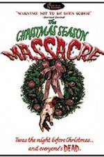 Watch The Christmas Season Massacre Niter