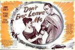 Watch Don\'t Ever Leave Me Niter