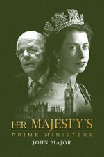 Watch Her Majesty\'s Prime Ministers: John Major Niter