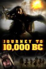 Watch Journey to 10,000 BC Niter