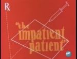 Watch The Impatient Patient (Short 1942) Niter
