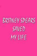 Watch Britney Spears Saved My Life Niter