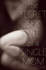 Watch The Secret Sex Life of a Single Mom Niter